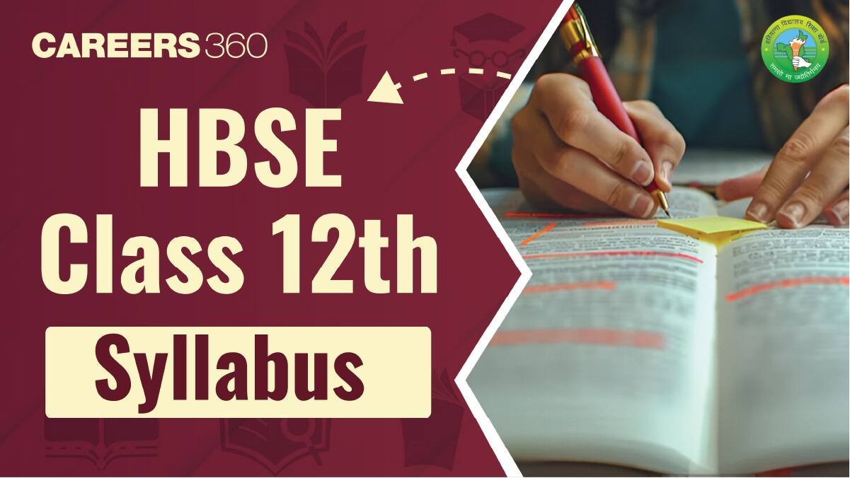 HBSE Class 12 Syllabus 2024-25 for All Subjects: Check Haryana Board 12th Syllabus Here